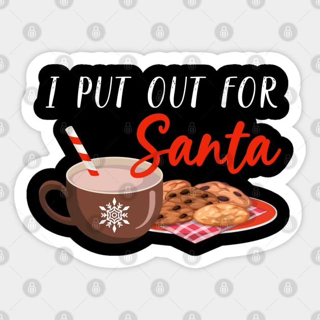 I Put out For Santa, Funny Santa ,Funny Christmas, Christmas for Family, Holiday, Ugly Christmas,Santa Tees Sticker by DonVector